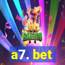 a7. bet